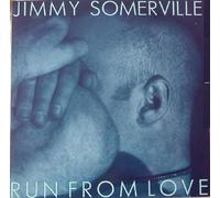 Jimmy Somerville - Run From Love