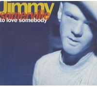 Jimmy Somerville - to Love Somebody