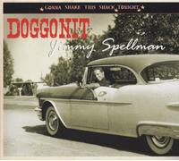 JIMMY SPELLMAN Doggonit - Gonna Shake This Shack Tonight (CD) (US IMPORT)