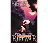 Jimmy the Hand: A Compelling Epic Fantasy Novel of a Master Thief and Dark Magic: Book 3 (Legends of the Riftwar)