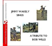 JIMMY WAKELY - Jimmy Wakely - Jimmy Wakely Sings a Tribute to Bob Wills