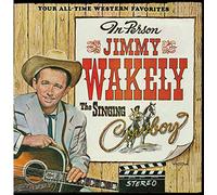 Jimmy Wakely - Jimmy Wakely The Singing Cowboy