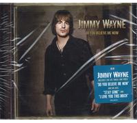 Jimmy Wayne Do You Believe Me Now (CD) (US IMPORT)