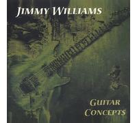 Jimmy Williams - Guitar Concepts