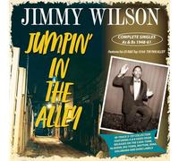 JIMMY WILSON - Jumpin' In The Alley - Complete Singles As & Bs 1948-61