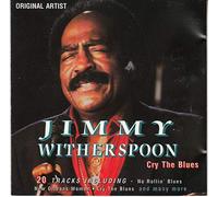 Jimmy Witherspoon - Cry The Blues