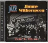 Jimmy Witherspoon - Goin' To Chicago - Great Jazz Concerts
