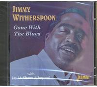 Jimmy Witherspoon - Gone With The Blues