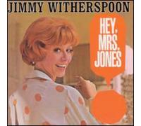 Jimmy Witherspoon - Hey Mrs Jones