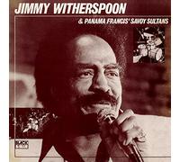 Jimmy Witherspoon & Panama Francis' Savoy Sultans