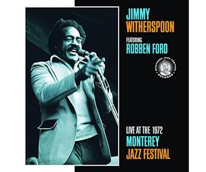 Jimmy Witherspoon^Robben Ford - Live At The Monterey Jazz Festival 1972