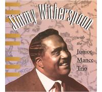 Jimmy Witherspoon With The Junior Mance Trio