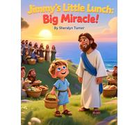 Jimmy's Little Lunch: Big Miracle