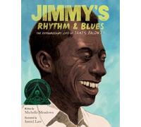 Jimmy's Rhythm & Blues: The Extraordinary Life of James Baldwin