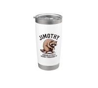 Jimothy Raccoon Absolutely Going Through It Stainless Steel Insulated Tumbler