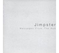 Jimpster - Messages From The Hub