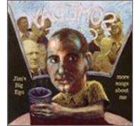 Jim's Big Ego - More Songs About Me