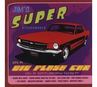 Jim's Super Stereoworld - In A Big Flash Car On A Saturday Night