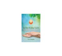 Jin Shin Healing Touch – Quick Help for Common Ailments