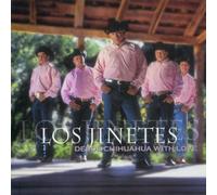 Jinetes - Desde Chihuahua with Love