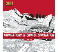 Jing Liu Foundations of Chinese Civilization : The Yellow Emperor to the Jing Liu Multicolor