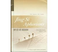 Jing Si Aphorisms Collector's Edition : Translated Into English, Japanese, Spanish, and Chinese Control
