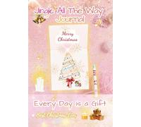 Jingle All The Way Journal: Pink Christmas Edition: A Festive Holiday Notebook for Women and Girls: Perfect Gift for Writing, Planning, and Cheer!
