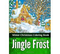 Jingle Frost - Winter Christmas Coloring Book: Detailed Zentangle Patterns For The Cold Season and New year - For Adults
