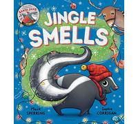 Jingle Smells: A hilarious Christmas story about embracing your true self (Bloomsbury Publishing)