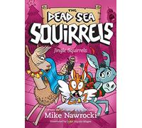Jingle Squirrels: 9 (Dead Sea Squirrels)