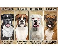 JinGoo Vintage Tin Sign Metal Poster Plaque Boxer Be Strong Be Brave Be Humble Be Badass Dog Lover Metal Sign Iron Painting Retro Wall Decor Poster for Home Hotel Cafes Sign Gift 12x16 Inch