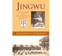 Jingwu: The School that Transformed Kung Fu
