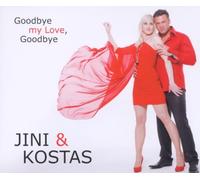 Jini & Kostas - Goodbye My Love,Goodbye