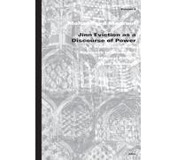 Jinn Eviction as a Discourse of Power: A Multidisciplinary Approach to Moroccan Magical Beliefs and Practices (Islam in Africa): 8