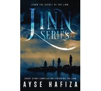 Jinn Series Short Story Compilation featuring the Jinn: Learn the Secret of the Jinn