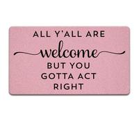 JINYO Funny Pink Welcome Mats for Front Door, All Y'all are Welcome But You Gotta Act Right Southern Humor Door Mat Doormat Indoor Outside Entrance Entryway, 17x30 Inch