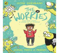 Jion Sheibani Worries: Sohal Finds a Friend Paperback Book Jion Sheibani Multicolor