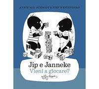 JIP E JANNEKE VIENI A GIOCARE?