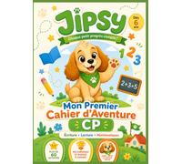 Jipsy - Mon Cahier Début CP: Écriture • Lecture • Mathématiques • Jeux éducatifs (Collection Jipsy - Cahiers éducatifs de la Petite Section au CP)