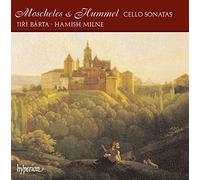 Jirí Barta, Hamish Milne - Moscheles & Hummel: Cello Sonatas