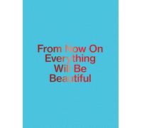 Jirí Thýn: From Now on Everything Will Be Beautiful: Edition bilingue anglais-tchèque