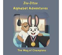 Jiu-Jitsu Alphabet Adventures: The Way of Champions