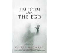 Jiu Jitsu and The Ego (The “Jiu Jitsu and Personal Development” Series)