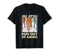 Jiu Jitsu Because You Might Run Out of Ammo Funny Jiu Jitsu Value Graphic T-Shirt