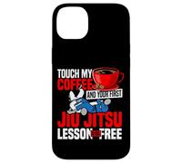 Jiu Jitsu Coffee Touch My Coffee And Your First Jiu Jitsu Case for iPhone 14 Plus
