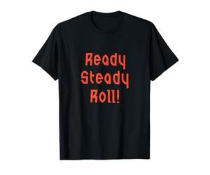 Jiu Jitsu Funny Humor BJJ Tee Gift Idea Ready Steady roll mods T-Shirt