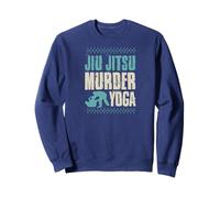 Jiu Jitsu Murder Yoga Funny BBJ Grappling And Training Sweatshirt