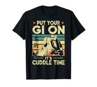 Jiu Jitsu Put Your Gi On It's Cuddle Funny Time BJJ T-Shirt