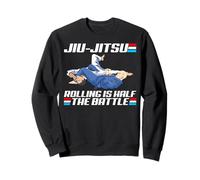 Jiu-Jitsu Rolling Is Half The Battle Motivational Martial Sweatshirt