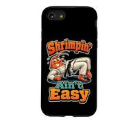 Jiu Jitsu Shrimpin' Ain't Easy BJJ Funny Shrimping Drill Case for iPhone SE (2020) / 7/8